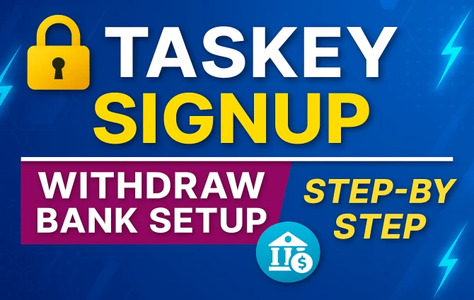 Taskey Signup & Withdraw Bank Setup | Complete Tutorial (Step-by-Step)