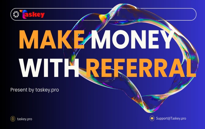 Make Money with Referral on Taskey.pro – Build Team, Earn Forever