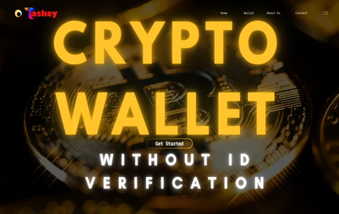 TASKEY Crypto Wallet Without ID Verification: A Complete Guide to Anonymous Crypto Storage in 2025